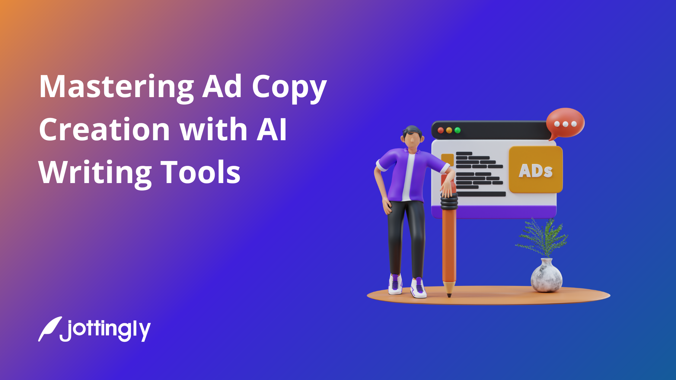 Mastering Ad Copy Creation with AI Writing Tools